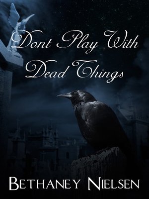 cover image of Don't Play with Dead Things